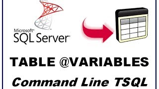 SQL Server Table Variables - TSQL Command Line