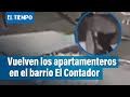 Vuelven los apartamenteros en el barrio El Contador | El Tiempo