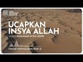 ucapkan insya allah muhammad nuzul dzikri kajian singkat