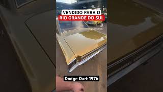 Dodge Dart 1976 *Vendido para o Rio Grande do Sul* #classiccarbrasil