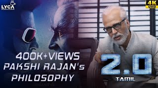 2.0 (Tamil) | Pakshi Rajan's Philosophy | Rajinikanth | Akshay Kumar | Amy Jackson | 4K (Eng Subs)