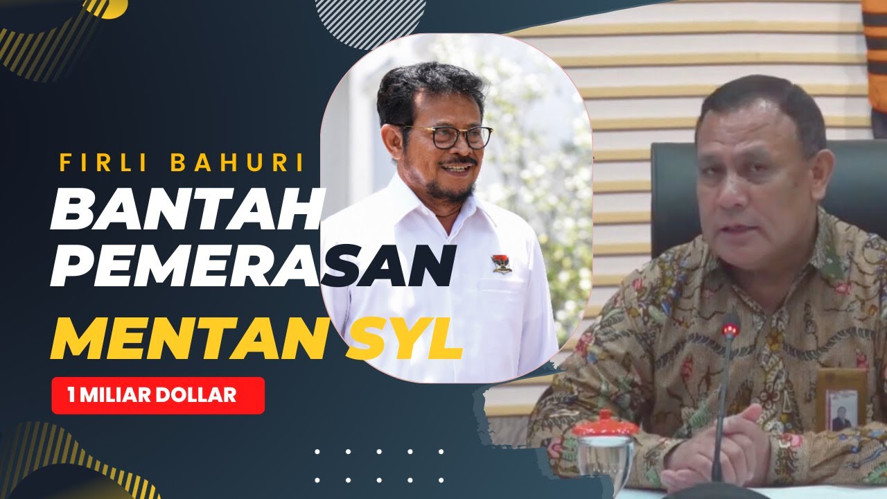 FIRLI BAHURI BANTAH PEMERASAN SENILAI 1 M DOLLAR KEPADA MENTAN SYAHRUL ...