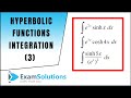 Integration of Hyperbolic Functions (3) | ExamSolutions