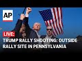 LIVE: Outside Trump rally site in Pennsylvania after shooting