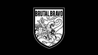 Brutal Bravo - Brutal Bravo EP(Full EP - Released 2017)