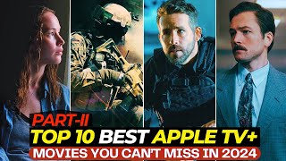 Top 10 Hottest Movies On Apple TV+ Right Now! | Best Films On Apple TV+ | Top10Filmzone | Part-II