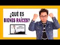 ¿QUÉ ES BIENES RAÍCES? COMO INICIAR CON POCO DINERO