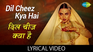 Dil Cheez Kya Hai with lyrics | दिल चीज़ क्या है गाने के बोल | Umrao Jaan | Rekha | Asha Bhosle