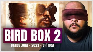 Bird Box Barcelona - Melhor que o outro? | Crítica