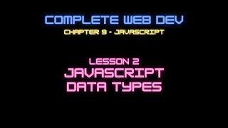 Web Dev 9 - 2 Javascript Data Types