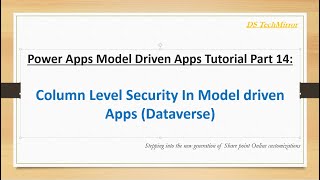 Model-Driven Apps Tutorial Part 14: Column Level Security In Model-Driven Apps | Dataverse