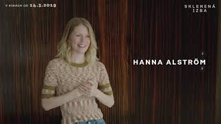 SKLENENÁ IZBA | od 14.3. v kinách | Hanna ALSTRÖM - Q\u0026As #1