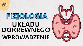 Fizjologia układu dokrewnego #1 - wprowadzenie