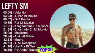 L e f t y S M 2024 MIX 30 Grandes Éxitos T11 ~ Top Latin Music