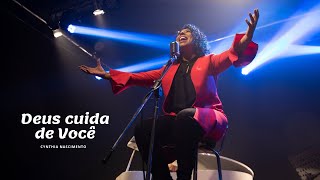 DEUS CUIDA DE VOCÊ - Cynthia Nascimento