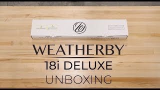 Weatherby 18i Deluxe Unboxing