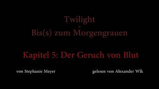 Twilight - Bis(s) zum Morgengrauen Hörbuch Kapitel 5