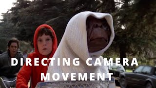Film Directing Inspiration – Why the camera moves in Steven Spielberg’s E.T.