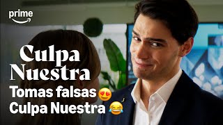 Las MEJORES TOMAS FALSAS de CULPA NUESTRA | Culpa Nuestra