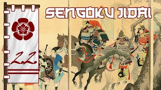 The March on Kyoto | Sengoku Jidai Episode 22