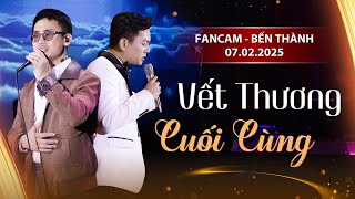 [FANCAM] VẾT THƯƠNG CUỐI CÙNG - HOÀI LÂM \u0026 TUẤN DŨNG - PHÒNG TRÀ BẾN THÀNH [07.02.2025]