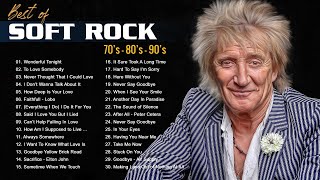Greatest Soft Rock Love Songs Of The 70s 80s 90s - Rod Stewart Air Supply Phil Colins Lobo