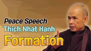 Formation [Thich Nhat Hanh peace Speech3]