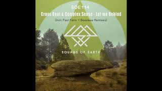 SOE114 Cross Beat & Complex Sense - Let me Behind (Original Mix)