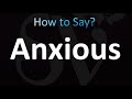 How to Pronounce Anxious (correctly!)