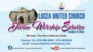 LUCEA UNITED CHURCH WORSHIP SERVICE SUNDAY JULY 14, 2024