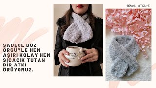 Sadece düz örgüyle çok kolay bir atkı örüyoruz 🧶🥢 How to knit scarf 🧣