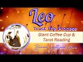 Leo ♌︎ “You Are A “BEACON OF LIGHT” For Many!” *DETAILED* Giant Coffee Cup Reading ☕︎