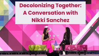 Decolonizing Together: A Conversation with Nikki Sanchez