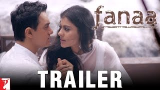 Fanaa | Official Trailer | Aamir Khan | Kajol