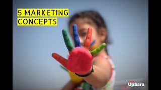 5 IMPORTANT MARKETING CONCEPTS