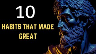 10 HABITS That Made Marcus Aurelius GREAT | STOICISM