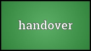 Handover Meaning