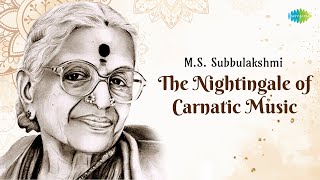 M.S. Subbulakshmi | The Nightingale of Carnatic Music | Kurai Onrum Illai | Carnatic Classical Music