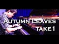 Autumn Leaves / 枯葉 take1  -Trio Sesion feat. Takaaki Otomo(p) Yujiro Nakamura(dr) vol.1