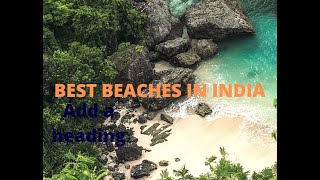 भारत के सर्वश्रेष्ठ समुद्र तट / BEST BEACHES IN INDIA