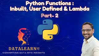15 | Complete Guide to Python Functions | Inbuilt, User defined & Lambda Functions Part 2