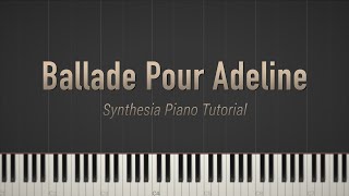 Ballade Pour Adeline - Paul de Senneville \\ Synthesia Piano Tutorial