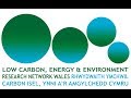 Ser Cymru NRN for Low Carbon Energy and Environment