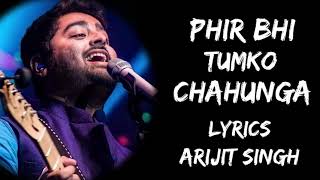 Main Phir Bhi Tumko Chahunga (Lyrics) - Arijit Singh | Shashaa Tirupati | India Lyrics Tube #lyrics