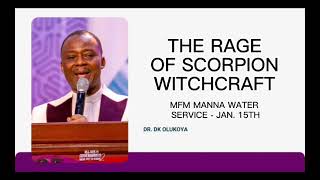 THE RAGE OF SCORPION WITCHCRAFT | MFM MANNA WATER SERVICE JAN. 15TH, WITH DR. DK OLUKOYA