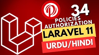 Part 34 | Laravel 11 Tutorial Series in Urdu/Hindi | Authorize with Policies | @perfectwebsolutions