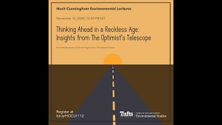 Thinking Ahead in a Reckless Age: Insights fromThe Optimist's Telescope