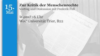 Frederik Fuß: Zur Kritik der Menschenrechte (15. Mai 2017)