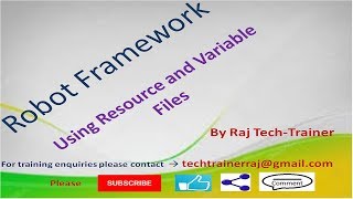 Robot Framework Tutorial - Python - Selenium (Part-13) : Resource File and Variable File