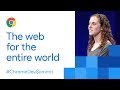 The Web for the Entire World (Chrome Dev Summit 2017)